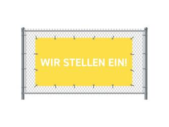 Zaun-Banner 300 x 140 cm Wir Stellen Ein Deutsch Gelb