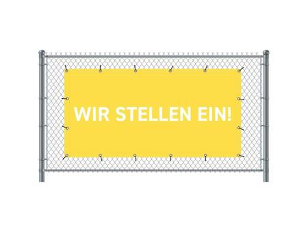 Zaun-Banner 200 x 100 cm Wir Stellen Ein Deutsch Gelb